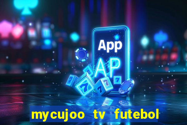 mycujoo tv futebol ao vivo